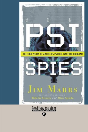 Psi Spies: The True Story of America's Psychic Warfare Program: Easyread Edition (9781427095251) by Marrs, Jim