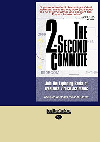 Stock image for THE 2-SECOND COMMUTE (EasyRead Large Edition): Join the Exploding Ranks of Freelance Virtual Assistants for sale by Mr. Bookman