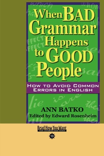 9781427096050: When BAD Grammar Happens to GOOD People (EasyRead Comfort Edition): HOW TO AVOID COMMON ERRORS IN ENGLISH