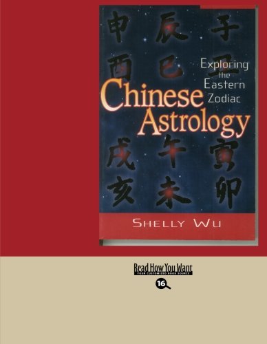 9781427097972: Chinese Astrology (EasyRead Large Bold Edition): Exploring the Eastern Zodiac