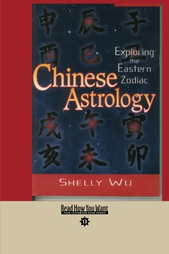 9781427097996: Chinese Astrology: Exploring the Eastern Zodiac: Easy Read Comfort Edition
