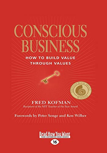 Beispielbild fr Conscious Business: HOW TO BUILD VALUE THROUGH VALUES zum Verkauf von WorldofBooks
