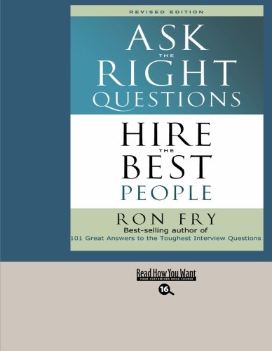 9781427098481: Ask the Right Questions: Hire the Best People: Easyread Large Bold Edition