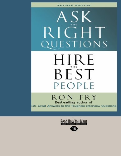 9781427098511: Ask The Right Questions (Easyread Large Edition): Hire The Best People