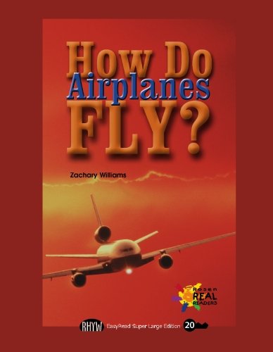 9781427099952: How Do Airplanes FLY? (EasyRead Super Large 20pt Edition)