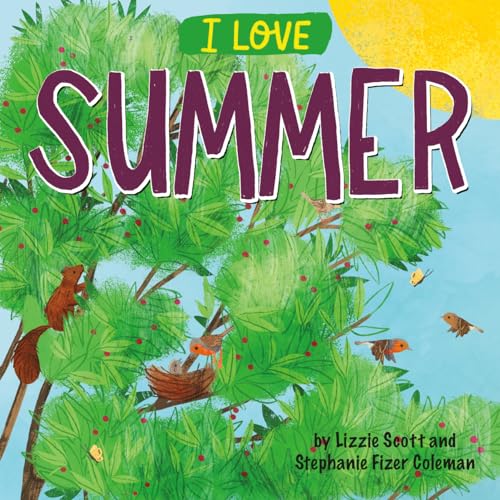 Stock image for I Love Summer (I Love the Seasons) for sale by Montclair Book Center