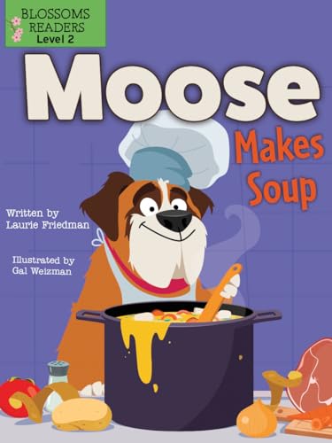 Stock image for Moose Makes Soup for sale by PBShop.store US