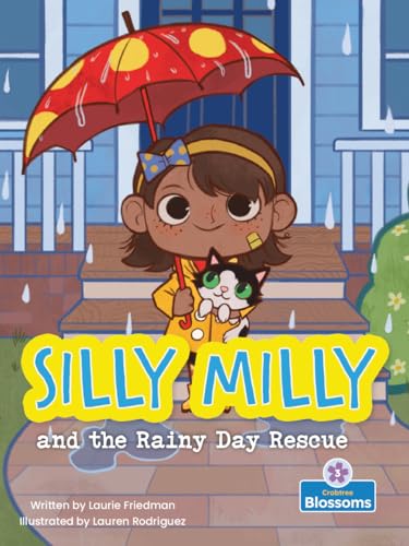 9781427152695: Silly Milly and the Rainy Day Rescue (Silly Milly Adventures: Blossoms Readers, Level 3)