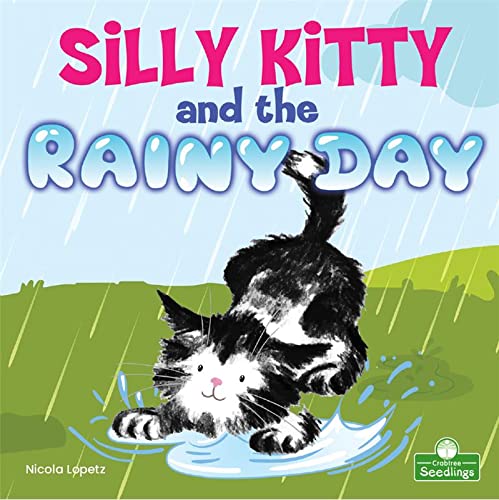 Beispielbild fr Silly Kitty and the Rainy Day zum Verkauf von PBShop.store US