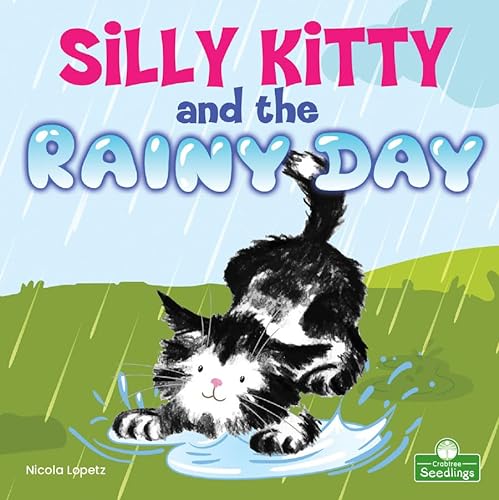 Stock image for Silly Kitty and the Rainy Day for sale by PBShop.store US
