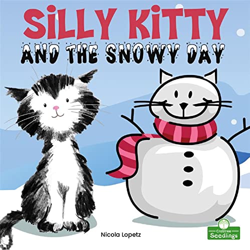 Stock image for Silly Kitty and the Snowy Day for sale by PBShop.store US