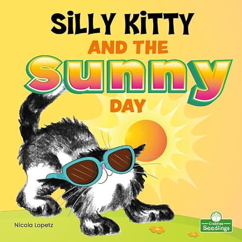 Beispielbild fr Silly Kitty and the Sunny Day zum Verkauf von Blackwell's