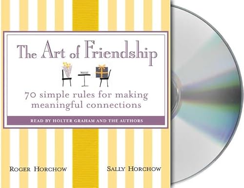 Imagen de archivo de The Art of Friendship: 70 Simple Rules for Making Meaningful Connections a la venta por The Yard Sale Store