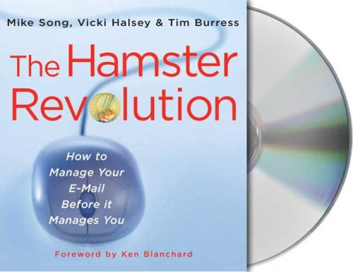 Beispielbild fr The Hamster Revolution: How to Manage Your Email Before It Manages You zum Verkauf von medimops