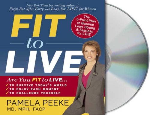 Imagen de archivo de Fit to Live: The 5-Point Plan to Become Lean, Strong & Fearless For Life a la venta por The Yard Sale Store