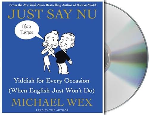 Stock image for Just Say Nu: Yiddish for Every Occasion (When English Just Won't Do) for sale by SecondSale