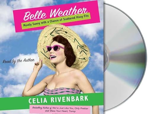 Imagen de archivo de Belle Weather: Mostly Sunny With a Chance of Hissy Fits a la venta por medimops
