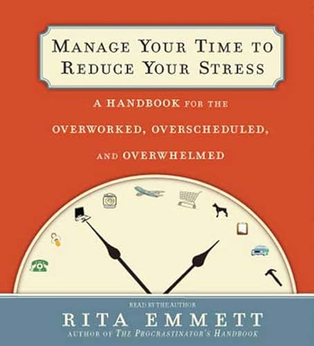 Beispielbild fr Manage Your Time to Reduce Your Stress zum Verkauf von The Yard Sale Store