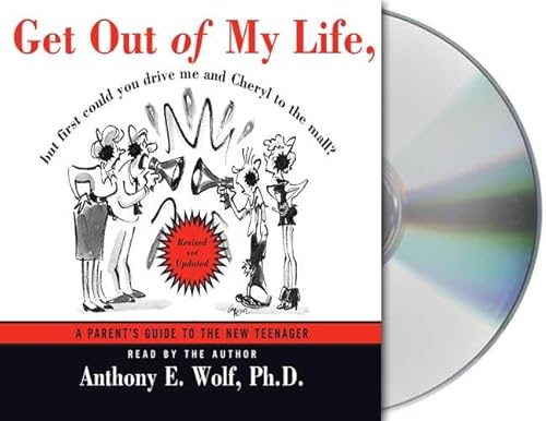 Stock image for Get Out of My Life, but First Could You Drive Me & Cheryl to the Mall: A Parent's Guide to the New Teenager for sale by The Yard Sale Store