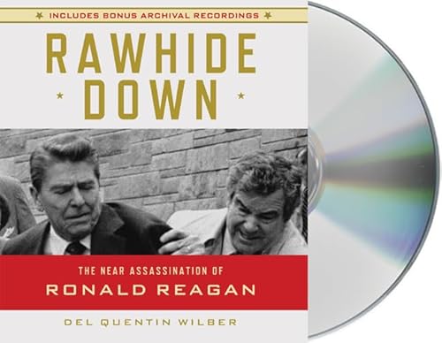 Beispielbild fr Rawhide Down: The Near Assassination of Ronald Reagan zum Verkauf von medimops