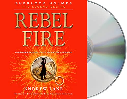 Imagen de archivo de Rebel Fire (Sherlock Holmes: The Legend Begins) a la venta por The Yard Sale Store