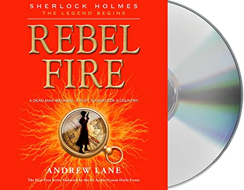 9781427213600: Rebel Fire (Sherlock Holmes: The Legend Begins)