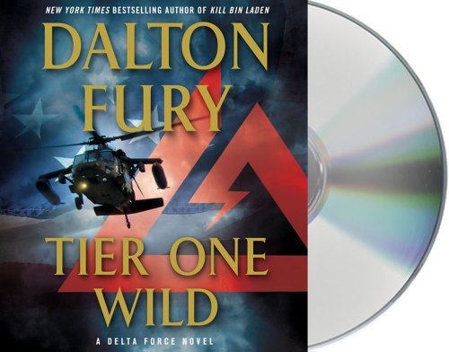 Beispielbild fr Tier One Wild: A Delta Force Novel zum Verkauf von SecondSale