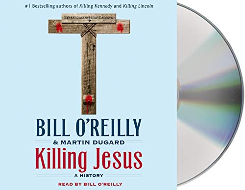 Beispielbild fr Killing Jesus (Bill O'Reilly's Killing Series) zum Verkauf von SecondSale