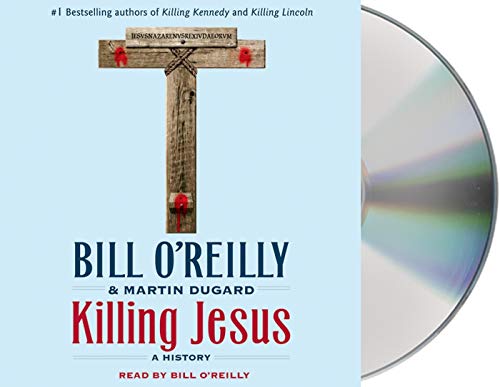 Stock image for Killing Jesus (Bill OReillys Killing Series) for sale by Goodwill of Colorado