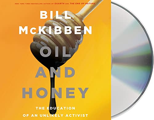 Stock image for Oil and Honey: The Education of an Unlikely Activist for sale by SecondSale