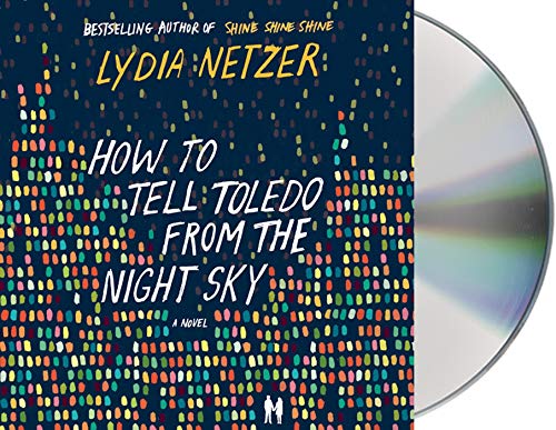 Beispielbild fr How to Tell Toledo from the Night Sky: A Novel zum Verkauf von Books From California