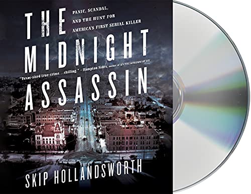 Stock image for The Midnight Assassin: Panic, Scandal, and the Hunt for America's First Serial Killer for sale by PlumCircle