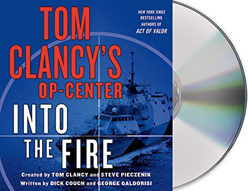 Stock image for Tom Clancy's Op-Center: Into the Fire: A Novel for sale by Books From California