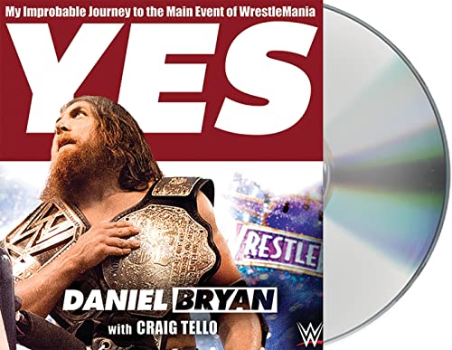 Beispielbild fr Yes: My Improbable Journey to the Main Event of WrestleMania zum Verkauf von R Bookmark