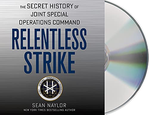 Imagen de archivo de Relentless Strike: The Secret History of Joint Special Operations Command a la venta por PlumCircle