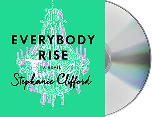 Beispielbild fr Everybody Rise: A Novel zum Verkauf von SecondSale