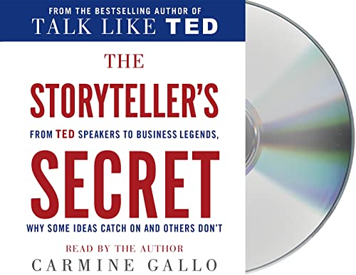 Imagen de archivo de The Storyteller's Secret: From TED Speakers to Business Legends, Why Some Ideas Catch On and Others Don't a la venta por PlumCircle