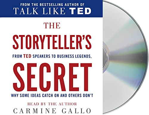 Stock image for The Storyteller's Secret: From TED Speakers to Business Legends, Why Some Ideas Catch On and Others Don't for sale by PlumCircle