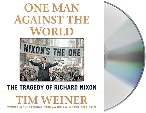 Stock image for One Man Against the World: The Tragedy of Richard Nixon for sale by Books From California