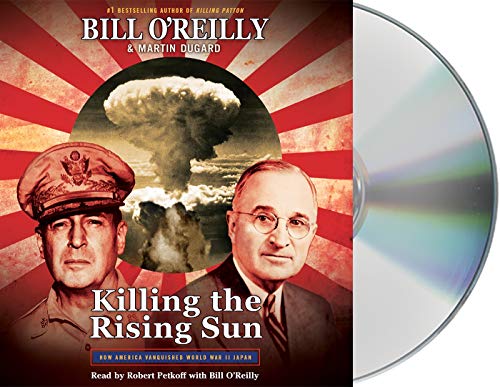 9781427275868: Killing the Rising Sun: How America Vanquished World War II Japan