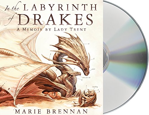 Beispielbild fr In the Labyrinth of Drakes: A Memoir by Lady Trent (The Lady Trent Memoirs, 4) zum Verkauf von Dream Books Co.