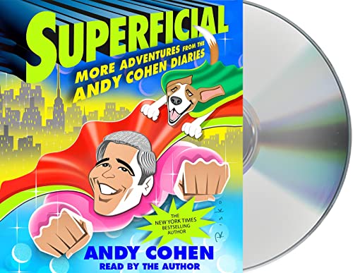 Stock image for Superficial: More Adventures from the Andy Cohen Diaries for sale by PlumCircle