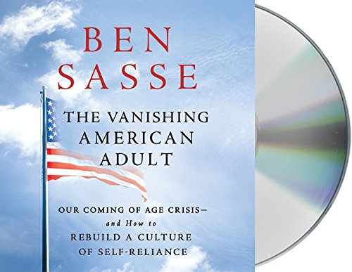 Imagen de archivo de The Vanishing American Adult: Our Coming-of-Age Crisis--and How to Rebuild a Culture of Self-Reliance a la venta por PlumCircle