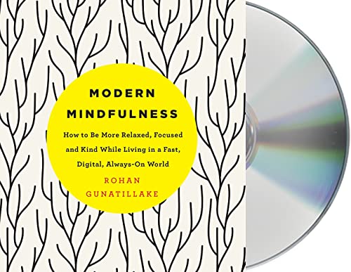 Stock image for Modern Mindfulness: How to Be More Relaxed, Focused, and Kind While Living in a Fast, Digital, Always-On World for sale by Books From California