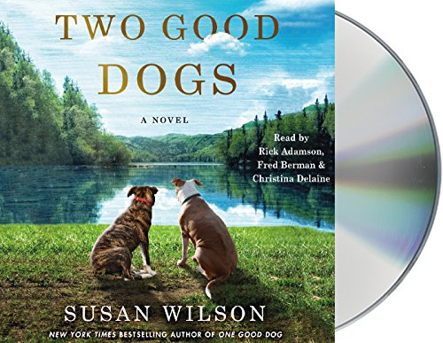Stock image for Two Good Dogs: A Novel for sale by PlumCircle