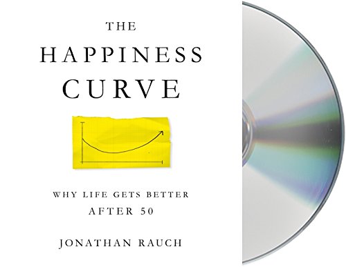 Beispielbild fr The Happiness Curve: Why Life Gets Better After 50 zum Verkauf von PlumCircle