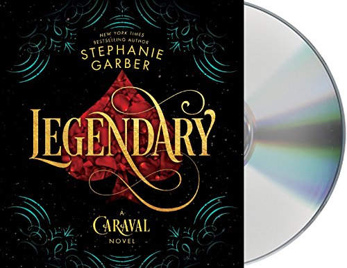 Stock image for Legendary: A Caraval Novel (Caraval, 2) for sale by PlumCircle
