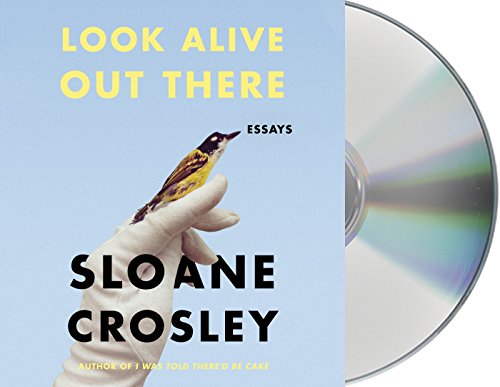 Beispielbild fr Look Alive Out There: Essays zum Verkauf von PlumCircle