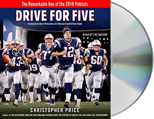 Stock image for Drive for Five: The Remarkable Run of the 2016 Patriots for sale by Ezekial Books, LLC