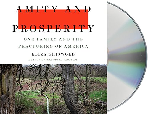 Beispielbild fr Amity and Prosperity: One Family and the Fracturing of America zum Verkauf von Books From California